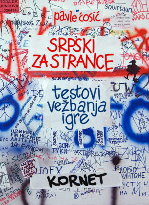 SRPSKI ZA STRANCE (TESTOVI, VEŽBANJA, IGRE) – PRIRUČNIK ZA LEKTORE I STUDENTE SRPSKOG JEZIKA, PAVLE ĆOSIĆ