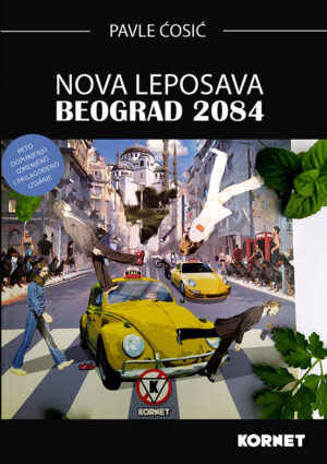 NOVA LEPOSAVA : BEOGRAD 2084 – PAVLE ĆOSIĆ